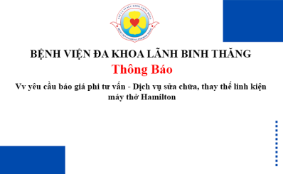 Thông báo Vv yêu cầu báo giá phi tư vấn - Dịch vụ sửa chữa, thay thế linh kiện máy thở Hamilton